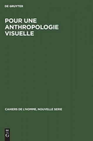 Könyv Pour une anthropologie visuelle Degruyter