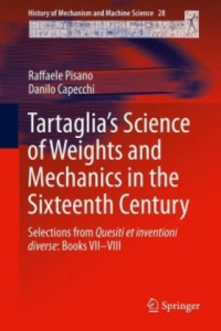 Carte Tartaglia's Science of Weights and Mechanics in the Sixteenth Century Raffaele Pisano
