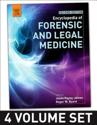 Könyv Encyclopedia of Forensic and Legal Medicine Roger Byard