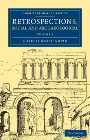 Książka Retrospections, Social and Archaeological Charles Roach Smith