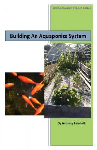 Kniha Building an Aquaponics System Anthony D Faircloth