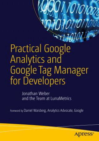 Könyv Practical Google Analytics and Google Tag Manager for Developers Jonathan Weber