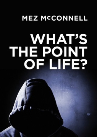 Kniha What's the Point of Life? Mez McConnell