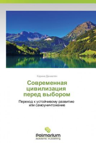 Knjiga Sovremennaya tsivilizatsiya pered vyborom Danielyan Karine