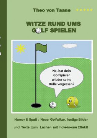 Könyv Witze rund ums Golf spielen Theo von Taane