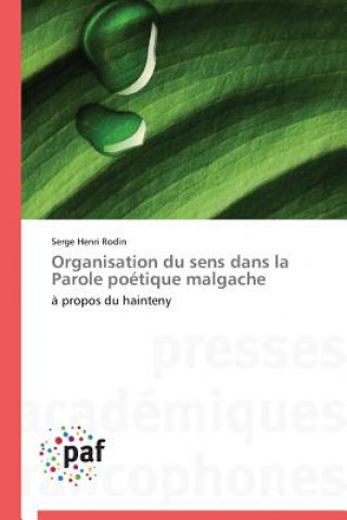 Книга Organisation Du Sens Dans La Parole Poetique Malgache Rodin-S