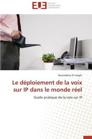 Kniha Le D ploiement de la Voix Sur IP Dans Le Monde R el El-Mogfir-N