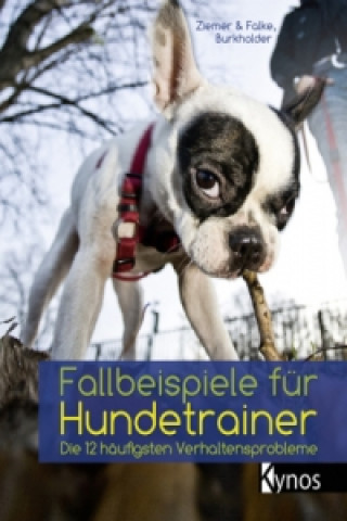 Kniha Fallbeispiele für Hundetrainer Kristina Ziemer-Falke