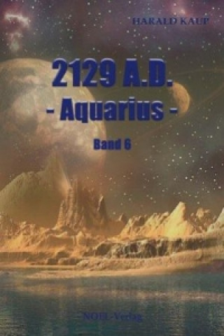 Könyv 2129 A.D. - Aquarius - Harald Kaup