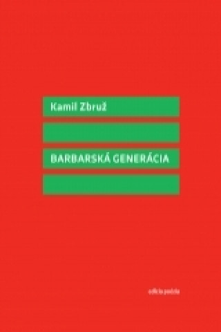 Buch Barbarská generácia Kamil Zbruž