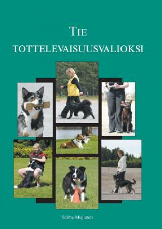 Buch Tie tottelevaisuusvalioksi Salme Mujunen