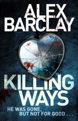 Книга Killing Ways Alex Barclay