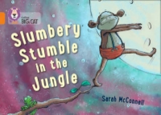 Kniha Slumbery Stumble in the Jungle Sarah McConnell