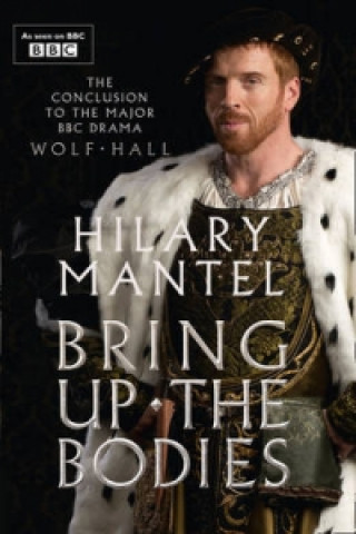 Könyv Bring Up the Bodies Hilary Mantel
