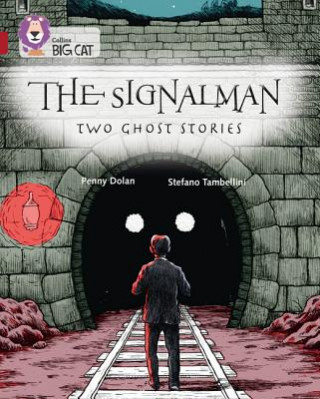Kniha Signalman: Two Ghost Stories Penny Dolan