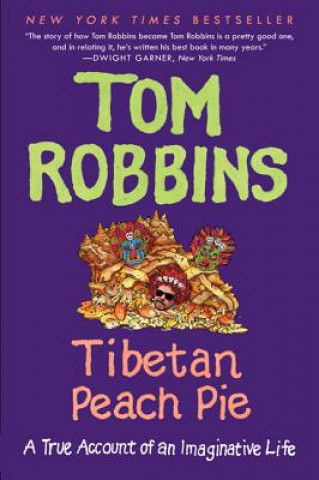 Kniha Tibetan Peach Pie Tom Robbins