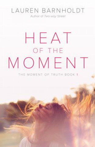 Buch Heat of the Moment Lauren Barnholdt