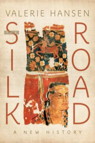 Kniha Silk Road Valerie Hansen