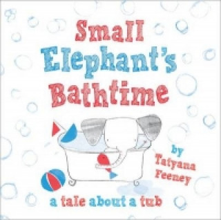 Buch Small Elephant's Bathtime Tatyana Feeney