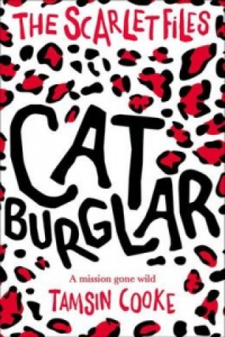 Book Scarlet Files: Cat Burglar Tamsin Cooke