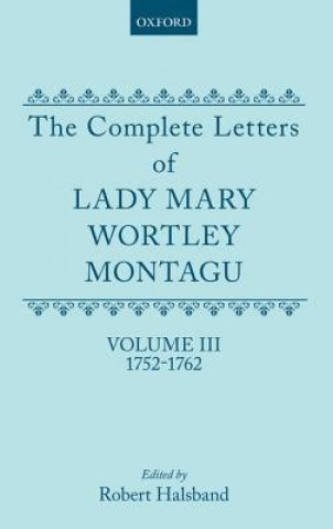 Kniha Complete Letters of Lady Mary Wortley Montagu Lady Mary Wortley Montagu