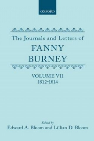 Kniha Journals and Letters of Fanny Burney (Madame d'Arblay): Volume VII: 1812-1814 Fanny Burney