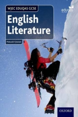 Knjiga WJEC Eduqas GCSE English Literature: Student Book Margaret Graham