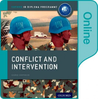 Carte Conflict and Intervention: IB History Online Course Book: Oxford IB Diploma Programme CANNON