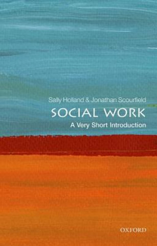 Carte Social Work: A Very Short Introduction Jonathan Scourfield