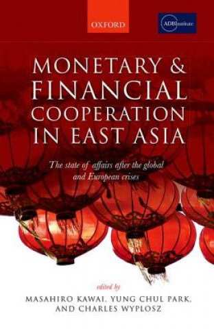 Carte Monetary and Financial Cooperation in East Asia Masahiro Kawai