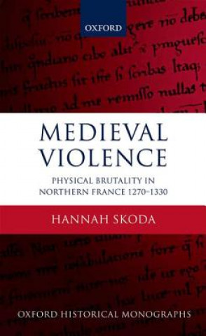 Książka Medieval Violence Hannah Skoda