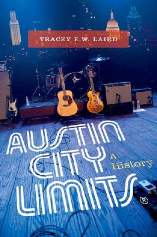 Книга Austin City Limits Tracey E. W. Laird