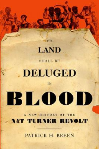 Książka Land Shall Be Deluged in Blood Patrick H. Breen