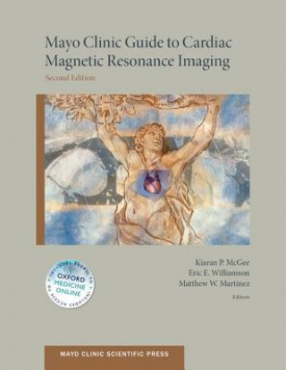 Könyv Mayo Clinic Guide to Cardiac Magnetic Resonance Imaging Eric Williamson