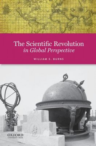 Carte Scientific Revolution in Global Perspective William Burns