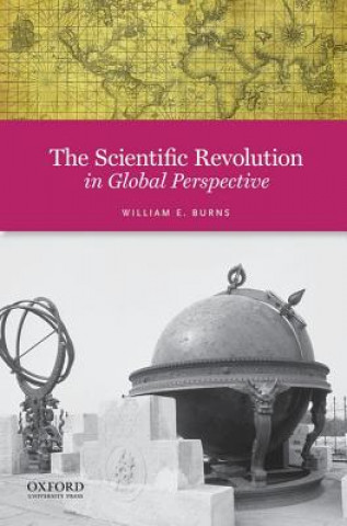 Kniha Scientific Revolution in Global Perspective William Burns