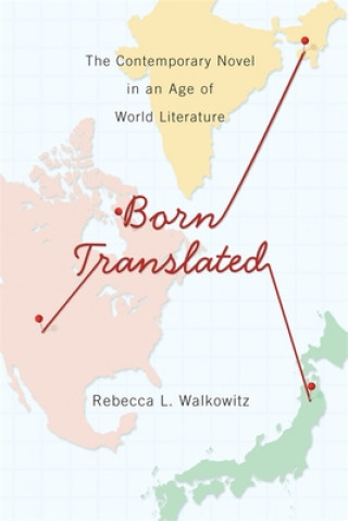 Knjiga Born Translated Rebecca L. Walkowitz