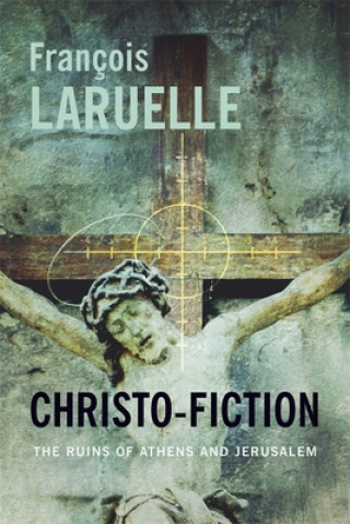 Książka Christo-Fiction Francois Laruelle