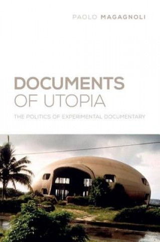 Kniha Documents of Utopia Paolo Magagnoli