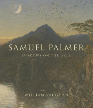 Könyv Samuel Palmer William Vaughan