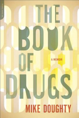 Kniha Book of Drugs Mike Doughty