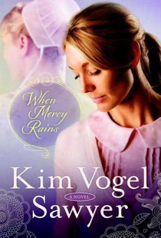 Książka When Mercy Rains KIM VOGEL SAWYER