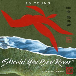 Carte Should You Be a River Ed (Illustrator) Young