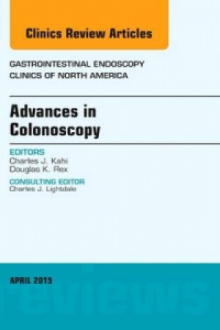 Carte Advances in Colonoscopy, An Issue of Gastrointestinal Endoscopy Clinics Douglas K. Rex