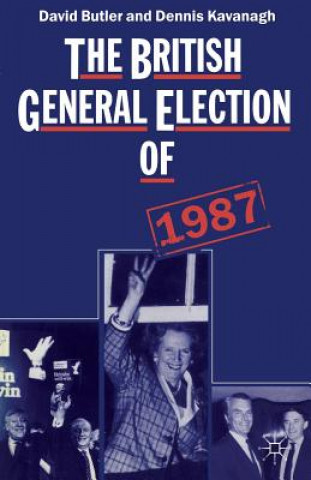 Livre British General Election of 1987 DAVID BUTLER