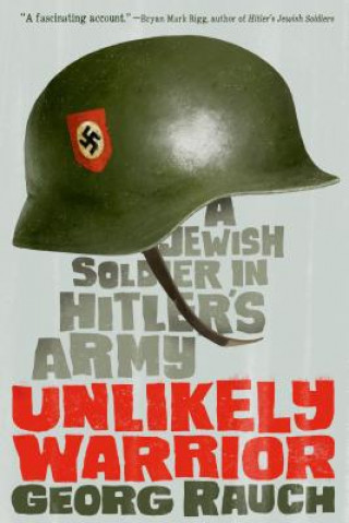 Livro Unlikely Warrior Georg Rauch
