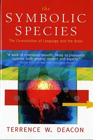 Książka Symbolic Species - the Co-Evolution of Language & the Brain (Paper) TW Deacon
