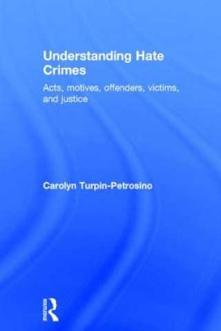 Carte Understanding Hate Crimes Carolyn Turpin-Petrosino