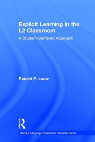 Livro Explicit Learning in the L2 Classroom Ronald P. Leow