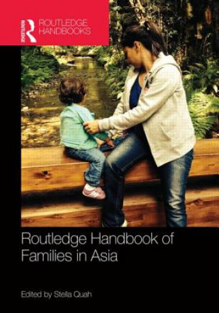 Kniha Routledge Handbook of Families in Asia Stella R. Quah
